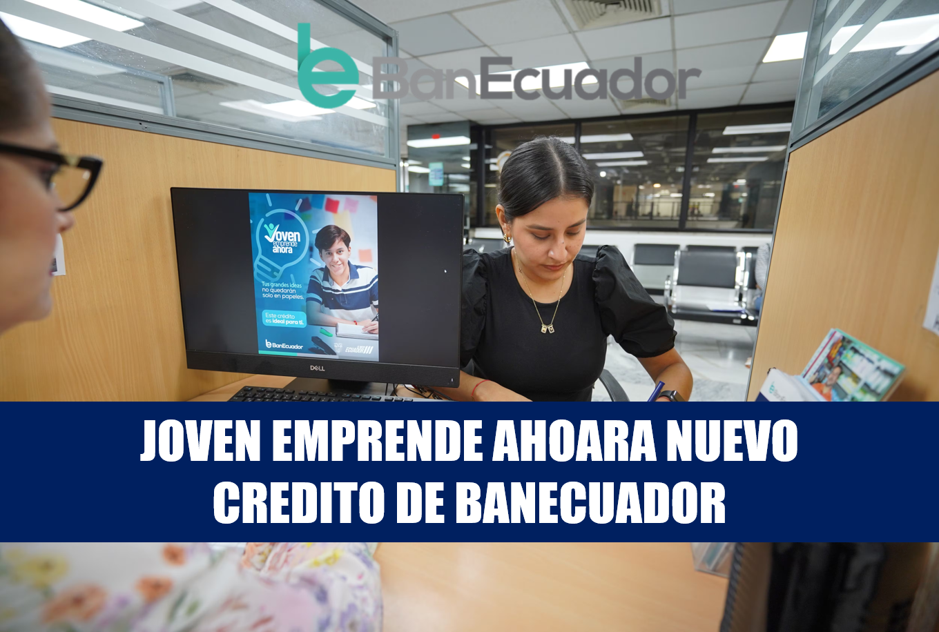 Crédito para jóvenes emprendedores de Ban Ecuador